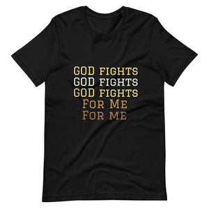 "New Drop" God Fights For ME Tee